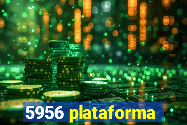 5956 plataforma